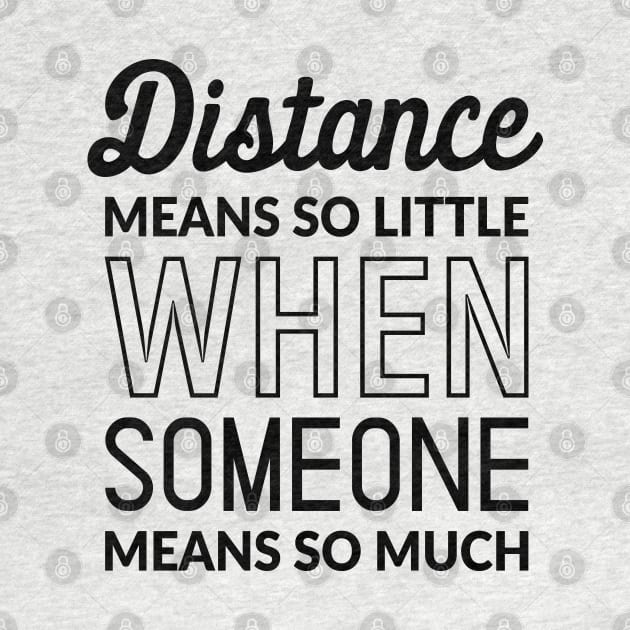 Distance Means So Little When Someone Means So Much by TikOLoRd